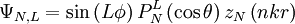 \Psi_{N,L} = \sin \left( L\phi \right) P_NˆL \left(\cos \theta \right) z_N \left(n k r \right)