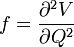 f=\frac{\partial ˆ2V}{\partial Qˆ2}