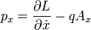 p_x = \frac{\partial{L}}{\partial{\dot{x}}} - q A_x