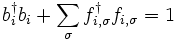  bˆ\dagger_i b_i +\sum_{\sigma} fˆ\dagger_{i,\sigma} f_{i,\sigma}=1